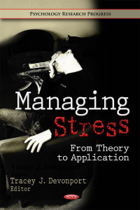 TRACEY J.DEVONPORT, Tracey J. Devonport, editor — MANAGING STRESS FROM THEORY TO APPLICATION