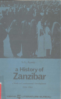 SAMUEL, SAMUEL G.AYANY, SAMUEL — A HISTORY OF ZANZIBARA STUDY IN CONSTITUTIONAL DEVELOPMENT 1934-1964