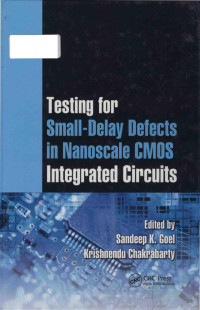 2014 — Testing for small-delay defects in nanoscale CMOS integrated circuits