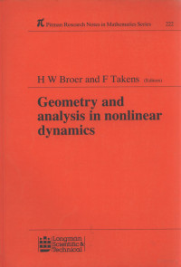 Hendrik Wolter Broer, Floris Takens, Workshop on Chaotic Dynamics and Bifurcations, Hendrik Wolter Broer, Floris Takens, Workshop on Chaotic Dynamics and Bifucartions, H.W. Broerand F. Takens (editors)., H.W. Broer and F. Takens (editors), H. W Broer — GEOMETRY AND ANALYSIS IN NONLINEAR DYNAMICS