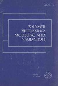 H. P Wang, American Society of Mechanical Engineers, Winter Annual Meeting of the American Society of Mechanical Engineers, Polymer Processing: Modeling and Validation Session, H. P Wang — POLYMER PROCESSING:MODELING AND VALIDATION