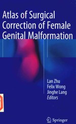 Lan Zhu·Felix Wong·Jinghe Lang — Atlas of Surgical Correction of Female Genital Malformation