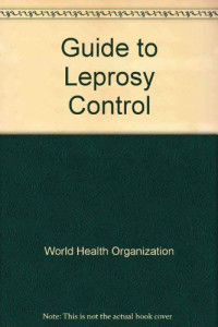 K. S Seal, World Health Organization, Organisation mondiale de la santé — A GUIDE TO LEPROSY CONTROL