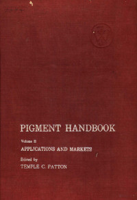 TEMPLE C.PATTON — PIGMENT HANDBOOK VOLUME II APPLICATIONS AND MARKETS