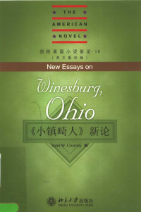 JOHN W.CROWLEY编, John W. Crowley编, 克劳利, Owley Cr, John W. Crowley编, 克劳利, Crowley, 克勞利 — NEW ESSAYS ON WINESBURG，OHIO