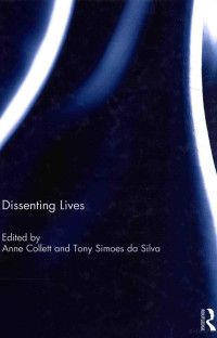 ANNE COLLETT AND TONY SIMOES DA SILVA — DISSENTING LIVES