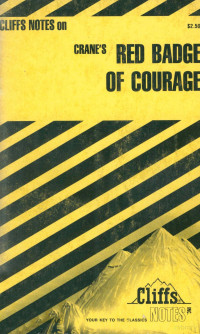 J.M.Lybyer — CLIFFS NOTES on CRANE'S RED BADGE OF COURAGE