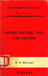 O.R.MCGREGOR — SOCIAL HISTORY AND LAW REFORM