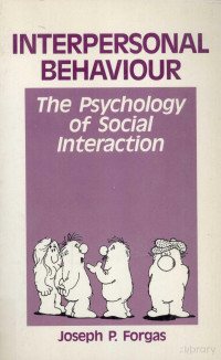 Joseph, Joseph P. Forgas , illustrations by Richard Jones., Pdg2Pic — Interpersonal behaviour the psychology of social interaction