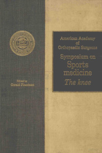 GERALD FINERMAN — AMERICAN ACADEMY OF ORTHOPAEDIC SURGEONS SYMPOSIUM ON SPORTS MEDICINE THE KNEE