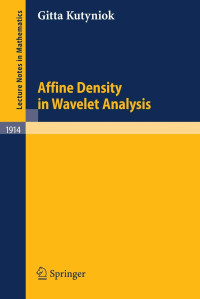 Gitta Kutyniok — Affine Density in Wavelet Analysis