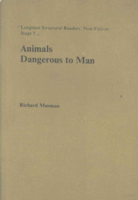 RICHARD MUSMAN — ANIMALS DANGEROUS TO MAN