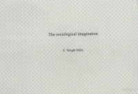 C.WRIGHT MILLS — THE SOCIOLOGICAL IMAGINATION