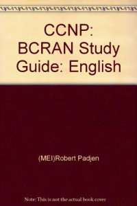 （美）帕金（Padjen，R.）著, (美)[帕金]Robert Padjen著, 帕金, Djen Pa — CCNP BCRAN学习指南 642-821 英文版