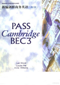 [英]Lan Wood Louise Pile Anne Williams编著 — PASS CANMBRIDGE BEC 3