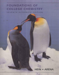 MORRIS HEIN AND SUSAN ARENA — FOUNDATIONS OF COLLEGE CHEMISTRY SEVENTH ALTERNATE EDITION