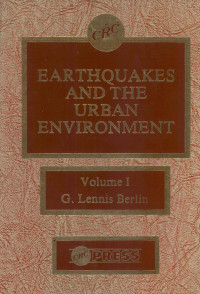 G.LENNIS BERLIN — EARTHQUAKES AND THE URBAN ENVIRONMENT VOLUME I