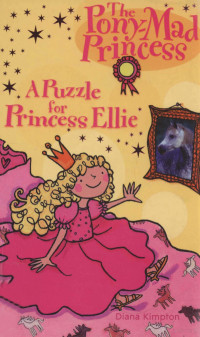 Diana Kimpton , illustrator, Lizzie Finlay,Usborne — A puzzle for Princess Ellie