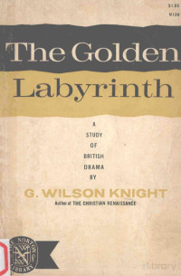 G.WILSON, Pdg2Pic — THE GOLDEN LABYRINTHA STUDY OF BRITISH DRAMA