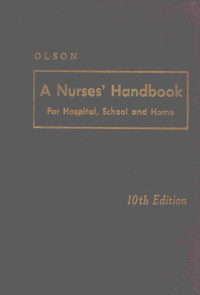 LYLA M.OLSON — A NURSE'S HANDBOOK TENTH EDITION