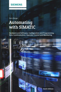 CONFIGURATION AND PROGRAMMING — AUTOMATING WITH SIMATIC HARDWARE AND SOFTWARE