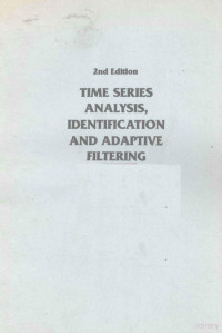 ROBERT E.KRIEGER PUBLISHING COMPANY — TIME SERIES ANALYSIS,IDENTIFICATION AND ADAPTIVE FILTERING 2ND EDITION,DANIEL GRAUPE