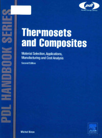 ELSEVIER LTD.ALLRIGHTS RESERVED — THERMOSETS AND COMPOSITES MATERIAL SELECTION,APPLICATIONS,MANUFACTURING,AND COST ANALYSIS,MICHEL BIRON