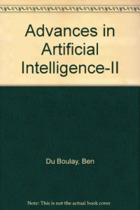 Ben Duboulay, David Hogg, European Conference on Artificial Intelligence (7th 1986 Brighton, England), Ben DuBoulay, ECAI, European Conference on Artificial Intelligence, edited by Ben du Boulay and DavidHogg, Luc Steels, Du Boulay, Ben, Hogg, David — ADVANCES IN ARTIFICIAL INTELLIGENCE-2