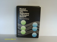 RAYMOND CHANG, [by] Harold Bierman[and] Seymour Smidt, Bierman, Harold, Smidt, Seymour — PHYSICAL CHEMISTRY WITH APPLICATIONS TO BIOLOGICAL SYSTEMS SECOND EDITION