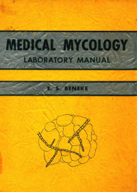 E.S.BENEKE — MEDICAL MYCOLOGY LABORATORY MANUAL