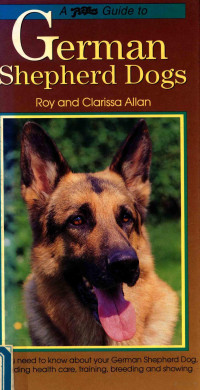 ROY and Clarissa Allan — A PetLove Guide to German Shepherd Dogs