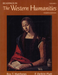 ROY T.MATTHEWS F.DEWITT PLATT — READINGS IN THE WESTERN HUMANITIES Volume Ⅰ Fourth Edition