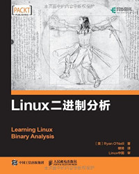 瑞安·奥尼尔著, [美]瑞安,奥尼尔（Ryan,O'Neill） 棣琦, 奥尼尔 (O'Neill, Ryan), (美) 奥尼尔 — Linux二进制分析