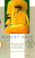 Robert Hass — Twentieth century pleasures