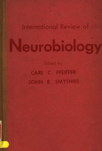 CARL PFEIFFER JOHN R.SMYTHIES — INTERNATIONAL REVIEW OF NEUROBIOLOGY VOLUME 4