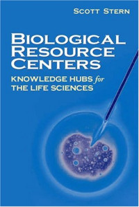 SCOTT STERN, Stern, Scott, Scott Stern — BIOLOGICAL RESOURCE CENTERS KNOWLEDGE HUBS FOR THE LIFE SCIENCES