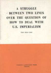 FAN HSIU-CHU — A STRUGGLE BETWEEN TWO LINES OVER THE QUESTION OF HOW TO DEAL WITH U.S.IMPERIALISM