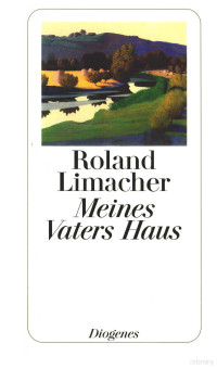 Roland Limacher — Meines Vaters Haus