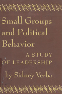 SIDNEY VERBA — SMALL GROUPS AND POLITICAL BEHAVIOR A STUDY OF LEADERSHIP