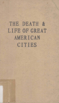 Jane Jacobs — The Death and Life of Great American Cities