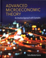 Felix Munoz-garcia — Advanced Microeconomic Theory An Intuitive Approach With Examples