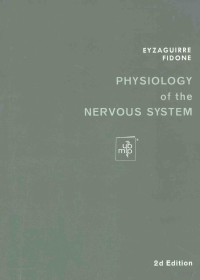 Carlos Eyzaguirre — Physiology of the nervous system : an introductory text