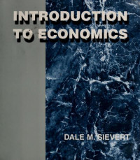 Dale M. Sievert — Introduction to Economics