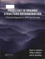 Roger G. Linington ; Philip G. Williams ; John B. MacMillan — Problems in organic structure determination: a practical approach to NMR spectroscopy