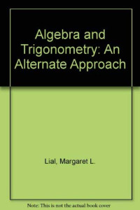 FORESMAN AND COMPANY, Lial, Margaret L., Miller, Charles D., Margaret L. Lial — ALGEBRA AND TRIGONOMETRY FOURTH EDITION,MARGARET L.LIAL CHARLES D.MILLER,SCOTT