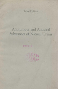 EDWARD S.MEEK — ANTITUMOUT AND ANTIVTRAL SUBSTANCES OF NATURAL ORIGIN