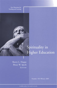 Sherry L. Hoppe, Bruce W. Speck, Sherry L Hoppe, Bruce W Speck, TL — SPIRITUALITY IN HIGHER EDUCATION