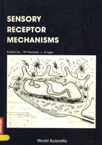 W.HANANN AND A LGGO — PROCEEDINGS OF THE INTERNATIONAL SYMPOSIUM ON SENSORY RECEPTOR MECHANISMS MECHANORECEPTORS THERMORECEPTORS AND NOCICEPTORS