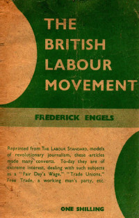 FREDERICK ENGELS — THE BRITISH LABOUR MOVEMENT