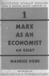 MAURICE DOBB — MARX AS AN ECONOMIST